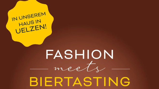 22. Mai in Uelzen: Fashion Meets Biertasting