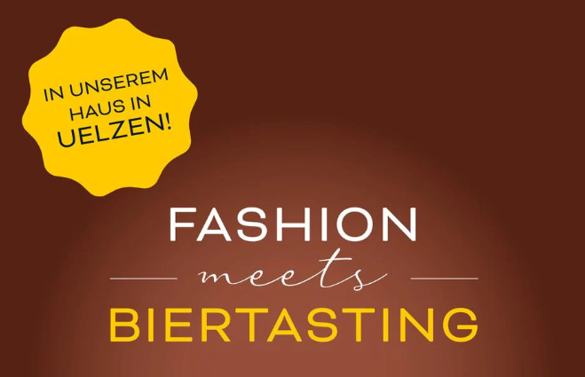 22. Mai in Uelzen: Fashion Meets Biertasting